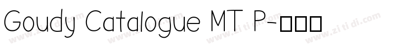 Goudy Catalogue MT P字体转换